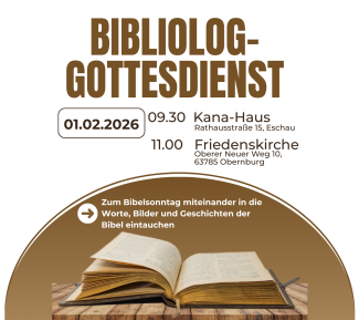Bibliolog Gottesdienst Plakat - Gottesdienst am 1. Februar 2026 um 9:30 Uhr im Kana-Haus in Eschau und um 11:00 Uhr in der Friedenskirche in Obernburg
